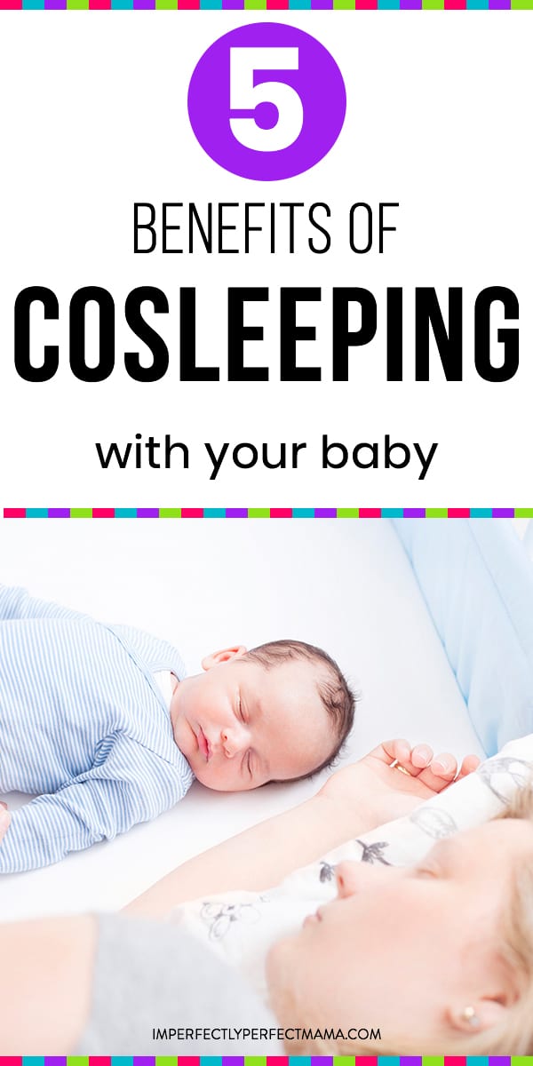 Top 5 Benefits of CoSleeping With Your Baby Imperfectly Perfect Mama