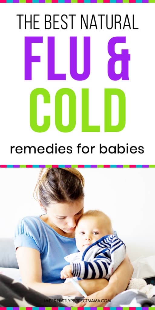 9 Natural Flu And Cold Remedies For Babies Imperfectly Perfect Mama