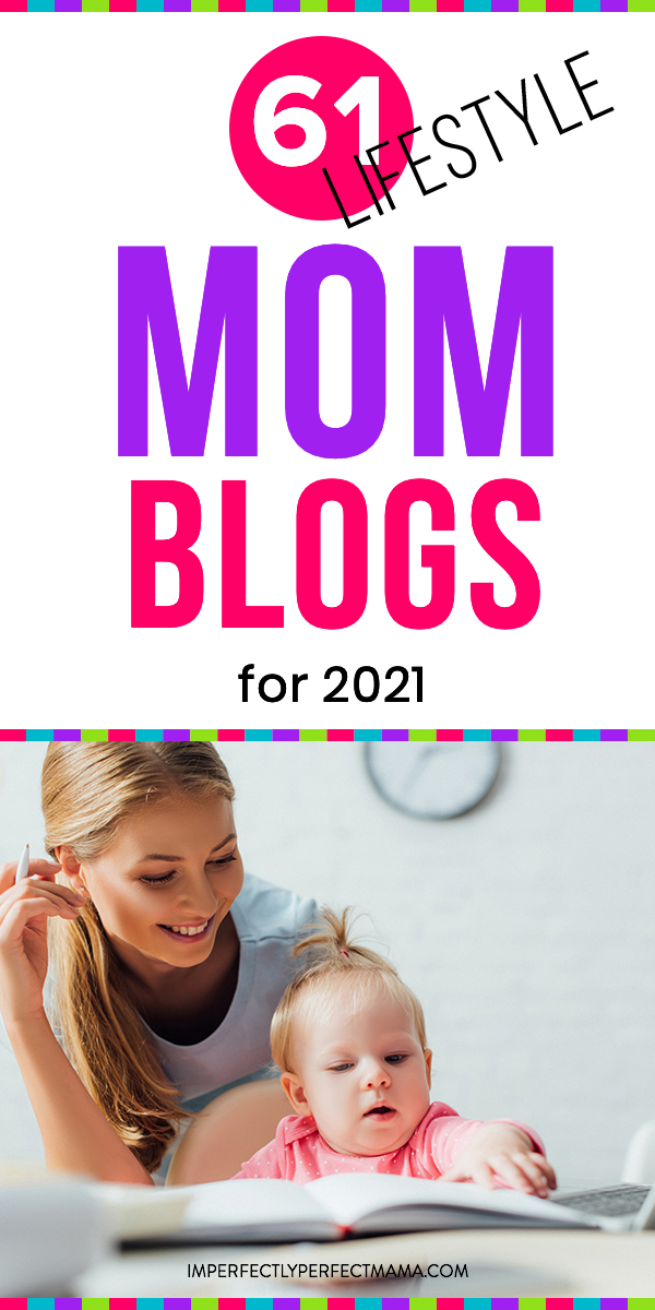 61 Inspiring Lifestyle Mom Blogs for 2024 Imperfectly Perfect Mama