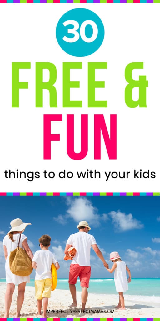 Summer Bucket List of 30 Free and Fun Things To Do With Your Kids