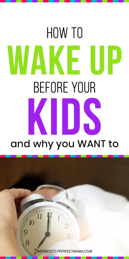 How to Wake Up Before Your Kids (And Why You WANT To) Imperfectly