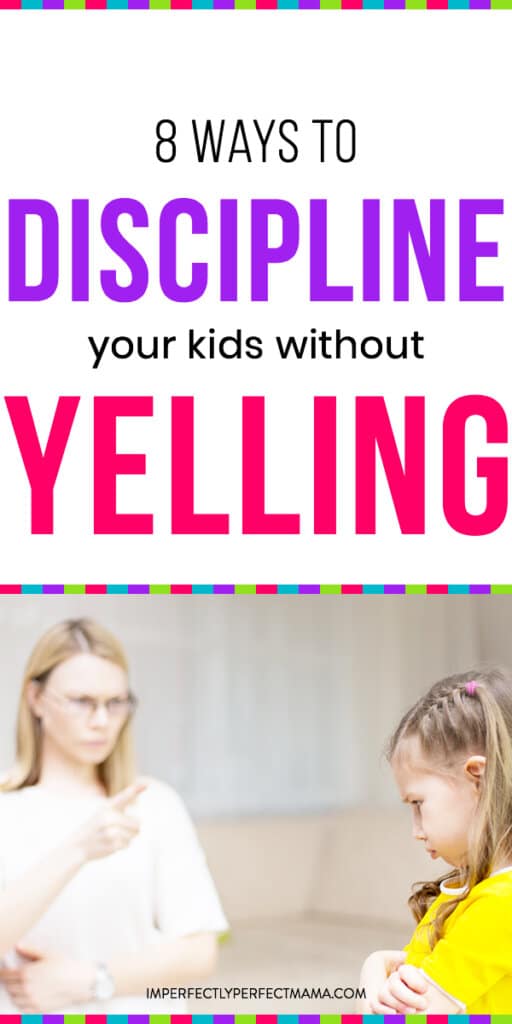 8-ways-to-discipline-your-kids-without-yelling-imperfectly-perfect-mama